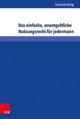 Das einfache, unentgeltliche Nutzungsrecht für jedermann - Dominik König