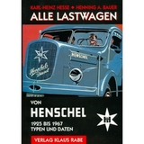 Alle Lastwagen von Henschel - Karl H Hesse