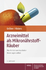 Arzneimittel als Mikronährstoff-Räuber - Gröber, Uwe; Kisters, Klaus