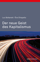 Der neue Geist des Kapitalismus - Boltanski, Luc; Chiapello, Ève