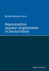 Reproduktion sozialer Ungleichheit in Deutschland - Boike Rehbein