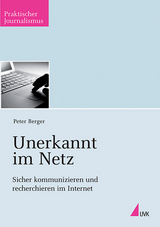 Unerkannt im Netz - Berger, Peter