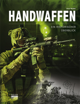 Handwaffen - Ein historischer Überblick - Chris McNab