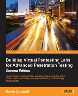 Building Virtual Pentesting Labs for Advanced Penetration Testing - Second Edition -  Cardwell Kevin Cardwell