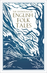 The Anthology of English Folk Tales -  Folk Tales Authors