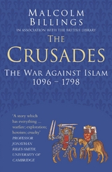 The Crusades: Classic Histories Series - Malcolm Billings