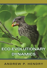 Eco-evolutionary Dynamics -  Andrew P. Hendry