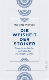 Die Weisheit der Stoiker - Massimo Pigliucci