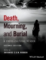 Death, Mourning, and Burial - Robben, Antonius C. G. M.
