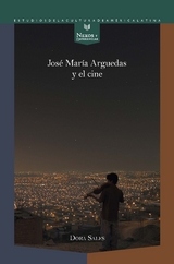 José María Arguedas y el cine - Dora Sales