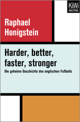 Harder, better, faster, stronger - Raphael Honigstein