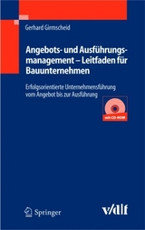 Angebots- und Ausführungsmanagement - Leitfaden für Bauunternehmen - Gerhard Girmscheid