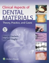 Clinical Aspects of Dental Materials - Gladwin, Marcia; Bagby, Michael