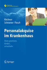 Personalakquise im Krankenhaus - Helga Kirchner, Michael Schroeter, Markus Flesch