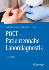 POCT - Patientennahe Labordiagnostik - Luppa, Peter B.; Junker, Ralf