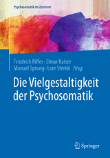 Die Vielgestaltigkeit der Psychosomatik - 