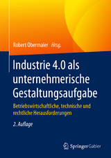 Industrie 4.0 als unternehmerische Gestaltungsaufgabe - Obermaier, Robert