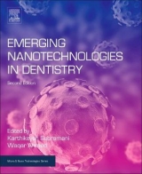 Emerging Nanotechnologies in Dentistry - Subramani, Karthikeyan; Ahmed, Professor Waqar