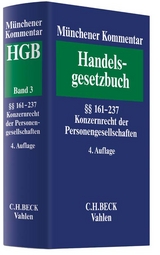 Münchener Kommentar zum Handelsgesetzbuch Band 3: Zweites Buch. Handelsgesellschaften und stille Gesellschaft. Zweiter Abschnitt. Kommanditgesellschaft. Dritter Abschnitt. Stille Gesellschaft §§ 161-237. Konzernrecht der Personengesellschaften - Schmidt, Karsten