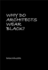 Why Do Architects Wear Black? - Rau, Cordula