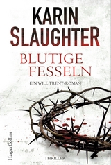 Blutige Fesseln - Karin Slaughter