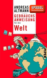 Gebrauchsanweisung für die Welt - Andreas Altmann