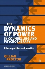 The Dynamics of Power in Counselling and Psychotherapy - Proctor, Gillian