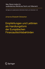 Empfehlungen und Leitlinien als Handlungsform der Europäischen Finanzaufsichtsbehörden - Johanna Elisabeth Dickschen