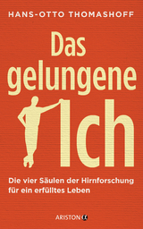 Das gelungene Ich - Hans-Otto Thomashoff