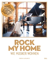 Rock my home: Wie Musiker wohnen - Christine Halter-Oppelt