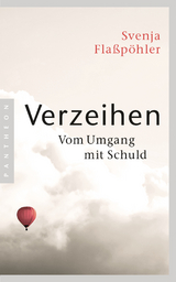 Verzeihen - Svenja Flaßpöhler