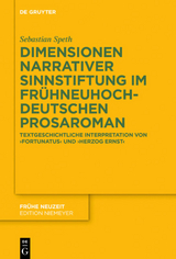 Dimensionen narrativer Sinnstiftung im frühneuhochdeutschen Prosaroman - Sebastian Speth