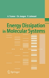 Energy Dissipation in Molecular Systems - André Tramer, Christian Jungen, Françoise Lahmani