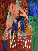 Allan Kaprow: Malerei 1946–1957 – Eine Werkschau - 