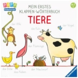 Mein erstes Klappen-Wörterbuch: Tiere