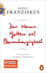 Der Name Gottes ist Barmherzigkeit - Papst Franziskus