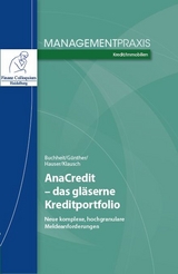 AnaCredit - das gläserne Kreditportfolio - Olaf Buchheit, Frank Günther, Juliane Hauser, Caroline Klausch