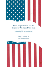 Social Fragmentation and the Decline of American Democracy - Jr. Denton  Robert E., Benjamin Voth