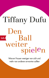 Den Ball weiterspielen - Tiffany Dufu