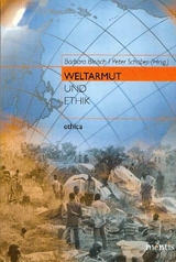 Weltarmut und Ethik - Bleisch, Barbara; Schaber, Peter