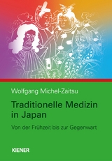Traditionelle Medizin in Japan - Wolfgang Michel-Zaitsu