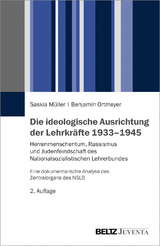 Die ideologische Ausrichtung der Lehrkräfte 1933–1945 - Saskia Müller, Benjamin Ortmeyer