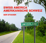 Swiss America - Amerikanische Schweiz - 