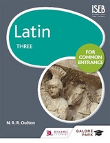 Latin for Common Entrance Three - Oulton, N. R. R.