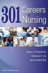 301 Careers in Nursing - Fitzpatrick, Joyce J.; Ea, Emerson; Stark Bai, Laura