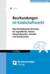 Beurkundungen im Kindschaftsrecht - Bernhard Knittel