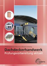 Prüfungsvorbereitung aktuell - Dachdeckerhandwerk - Peschel, Peter; Reinert, Rafael; Reinecke, Hans-Joachim; Schulzig, Sven; Mazarin, Stefanie