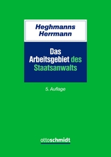 Das Arbeitsgebiet des Staatsanwalts - Heghmanns, Michael; Herrmann, Gunnar