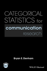 Categorical Statistics for Communication Research -  Bryan E. Denham
