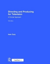 Directing and Producing for Television - Cury, Ivan